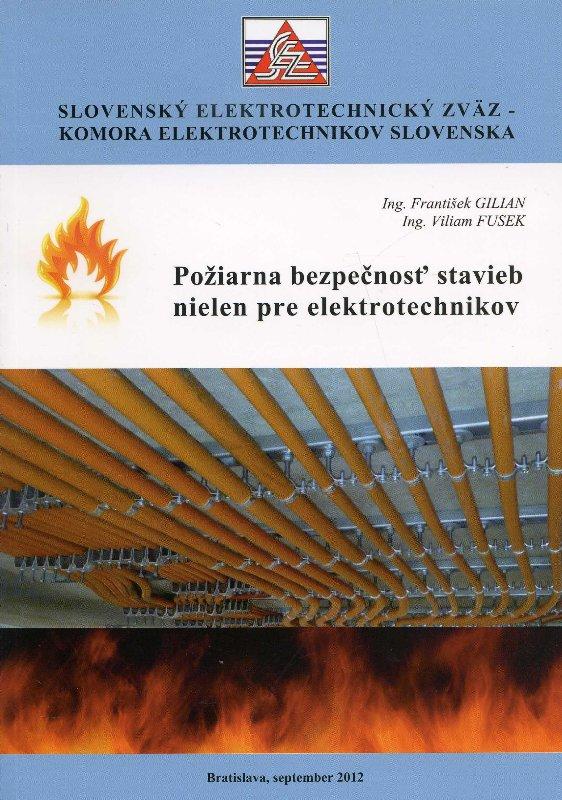 Kniha: Požiarna bezpečnosť stavieb nielen pre elektrotechnikov - František Gilian