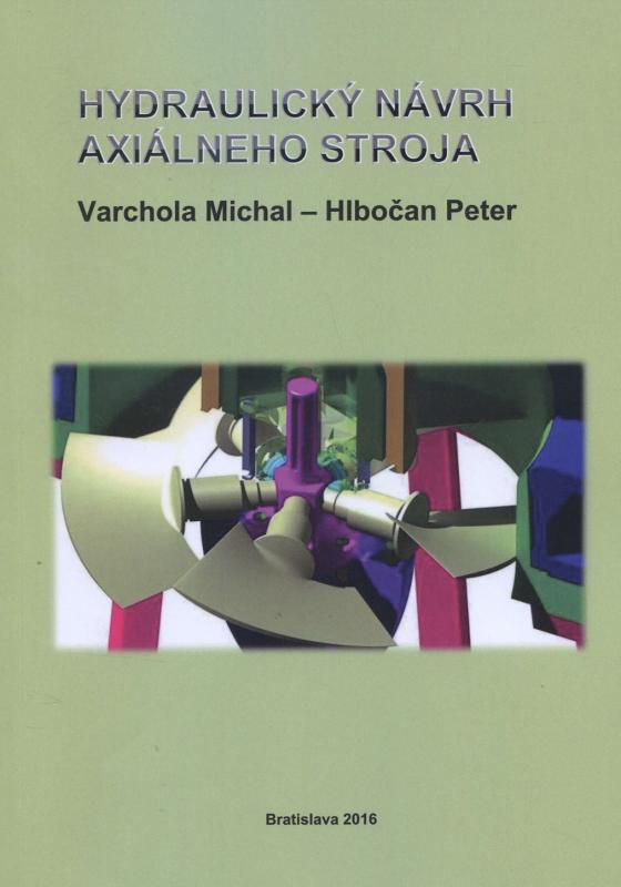Kniha: Hydraulický návrh axiálneho stroja - Michal Varchola
