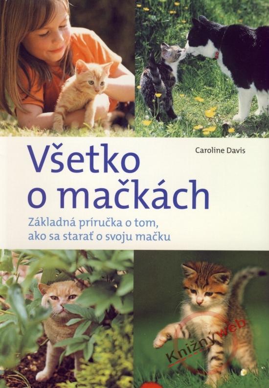 Kniha: Všetko o mačkách - Davis Caroline