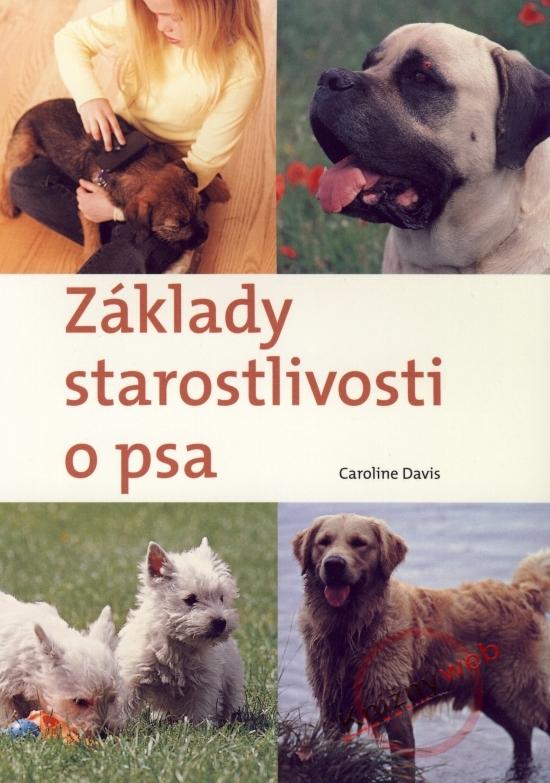 Kniha: Základy starostlivosti o psa - Davis Caroline