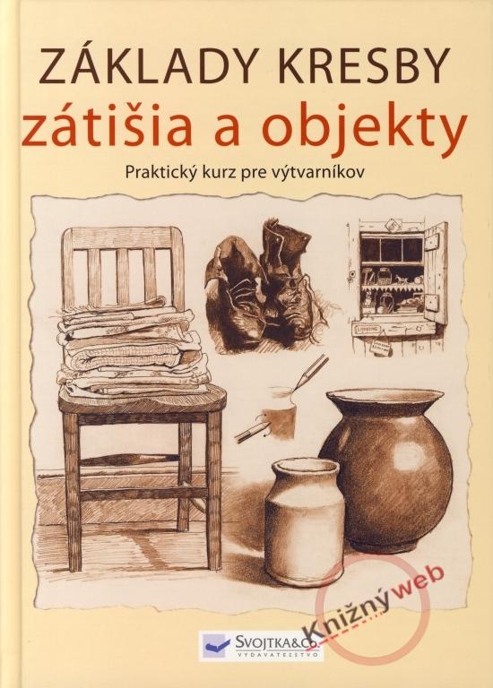 Kniha: Základy kresby zátišia a objekty - Barber Barrington