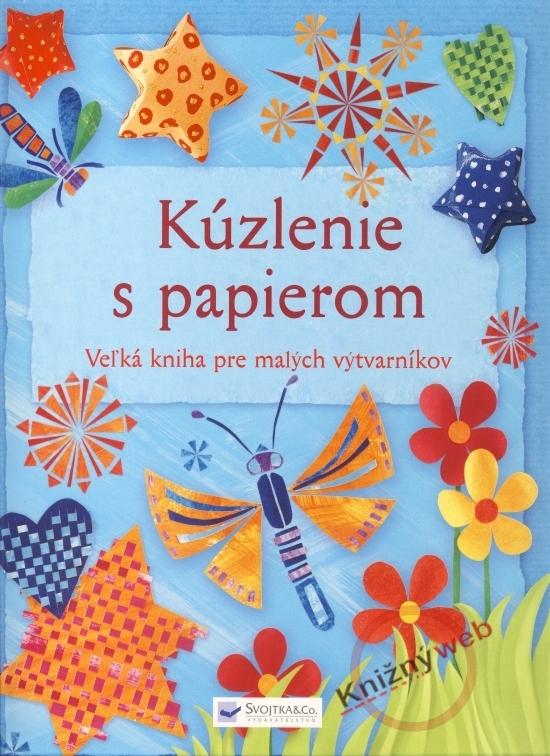 Kniha: Kúzlenie s papierom - Wattová F., Milesová Lisa