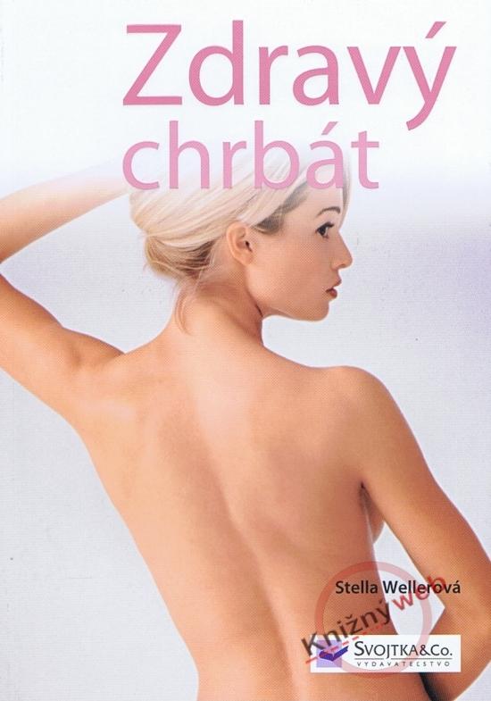 Kniha: Zdravý chrbát - Wellerová Stella
