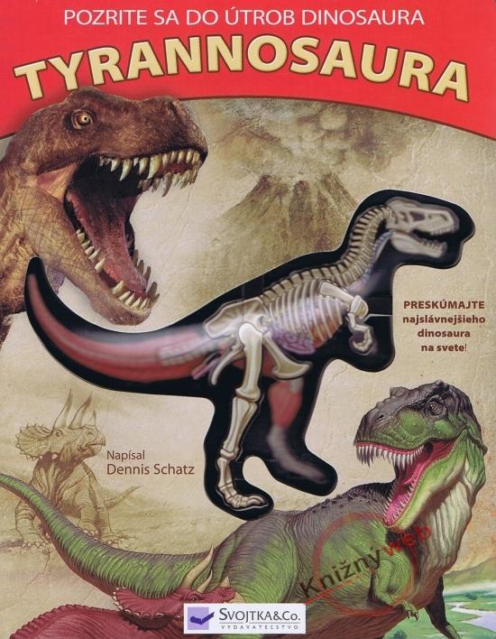 Kniha: Pozrite sa do útrob dinosaur-Tyrannosauraautor neuvedený