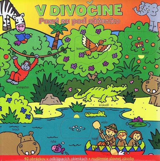 Kniha: Pozri sa pod okienko-V Divočineautor neuvedený