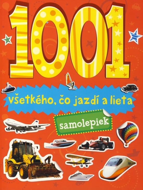 Kniha: 1001 samolepiek všetkého, čo jazdí a lietaautor neuvedený