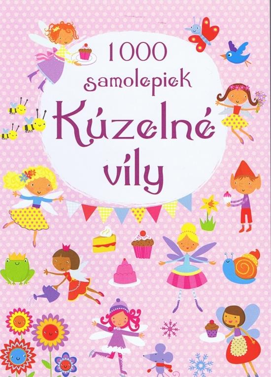 Kniha: 1000 samolepiek - Kúzelné víly - Watt Fiona