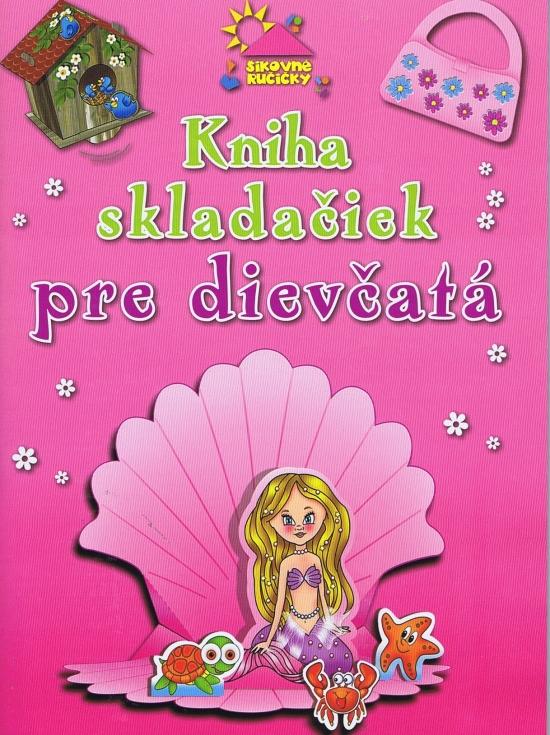 Kniha: Kniha skladačiek pre dievčatáautor neuvedený