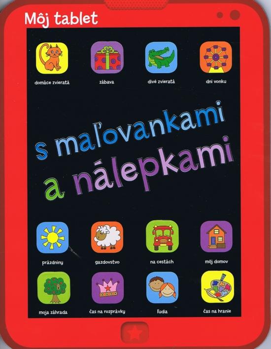 Kniha: Môj tablet s maľovankami a nálepkamiautor neuvedený