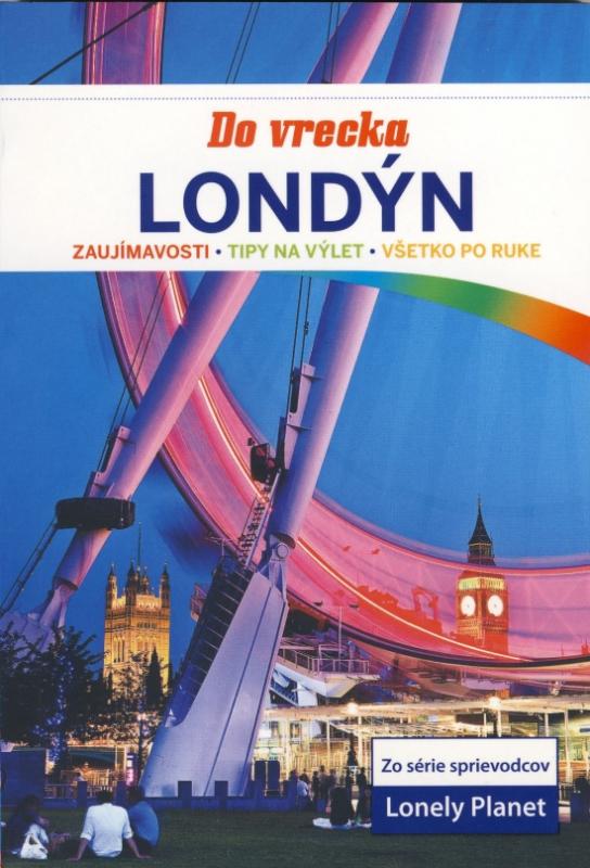Kniha: Londýn do vrecka, zaujímavosti, tipy, všetko po ruke - Lonely Planet - Harper Damian