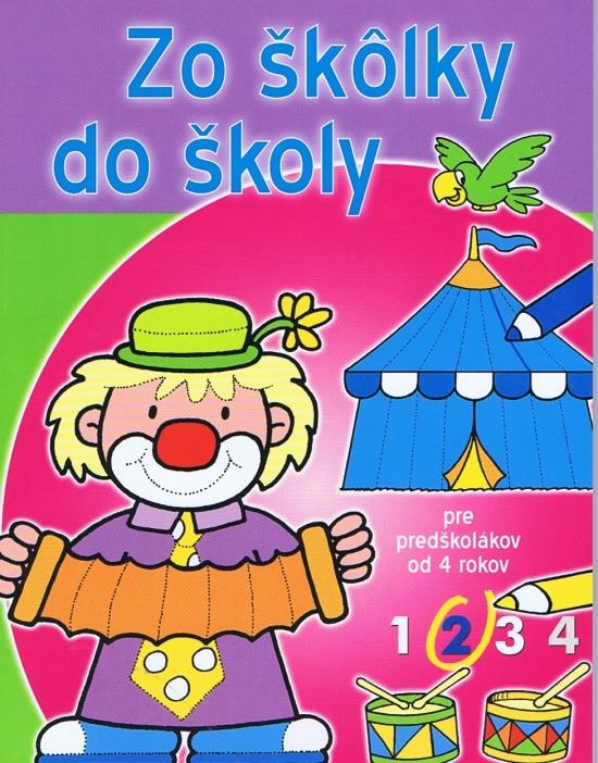 Kniha: Zo škôlky do školy (2) - Pre predškolákov od 4 rokovautor neuvedený