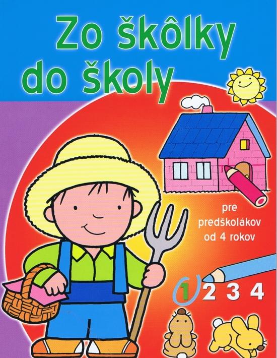 Kniha: Zo škôlky do školy (1) - Pre predškolákov od 4 rokovautor neuvedený