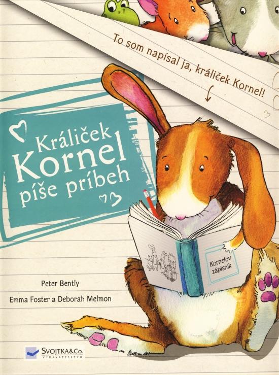 Kniha: Králiček Kornel píše príbeh - Bently Peter
