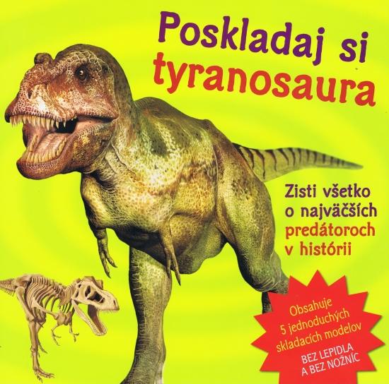 Kniha: Poskladaj si tyranosauraautor neuvedený