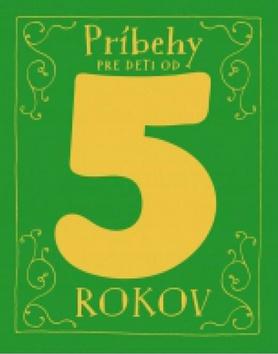 Kniha: Príbehy pre deti od 5 rokovautor neuvedený