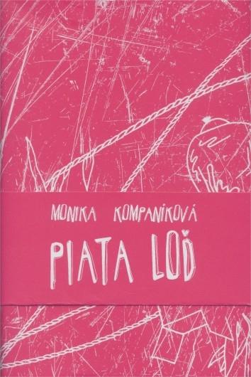 Kniha: Piata loď - brož - Monika Kompaníková