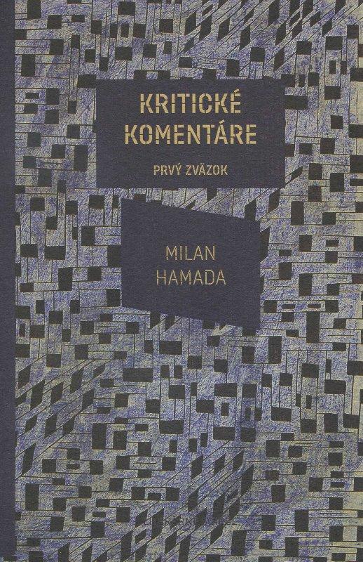 Kniha: Kritické komentáre. Prvý zväzok - Milan Hamada