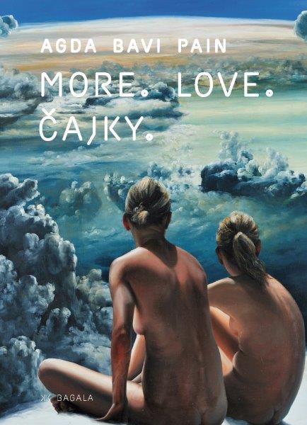 Kniha: More. Love. Čajky - Agda bavi pain