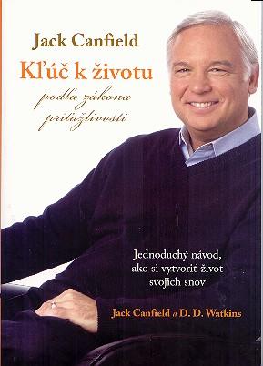 Kniha: Kľúč k životu podľa zákona príťažlivosti - Jack Canfield