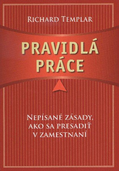 Kniha: Pravidlá práce - Richard Templar