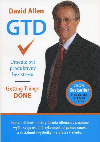 Kniha: GTD: Umenie byť produktívny bez stresu - David Allen