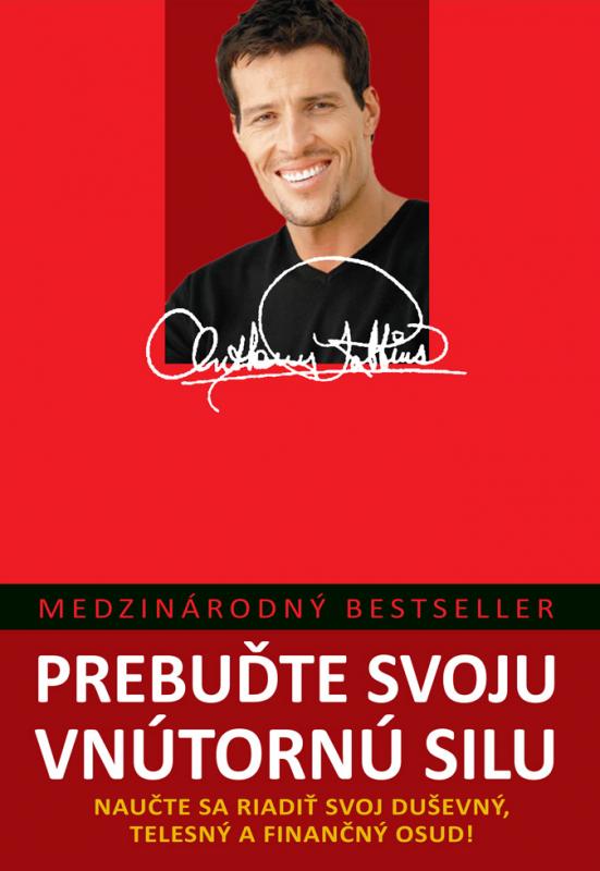 Kniha: Prebuďte svoju vnútornú silu - Anthony Robbins