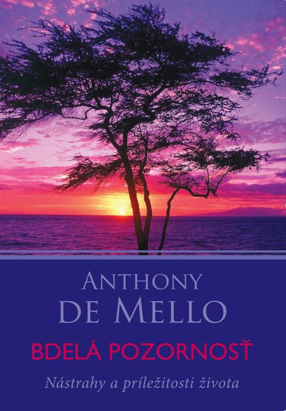 Kniha: Bdelá pozornosť - Anthony de Mello