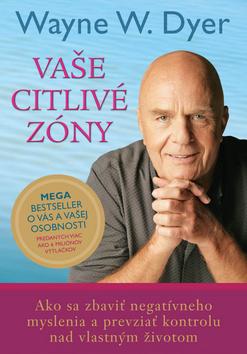 Kniha: Vaše citlivé zóny - Wayne W. Dyer