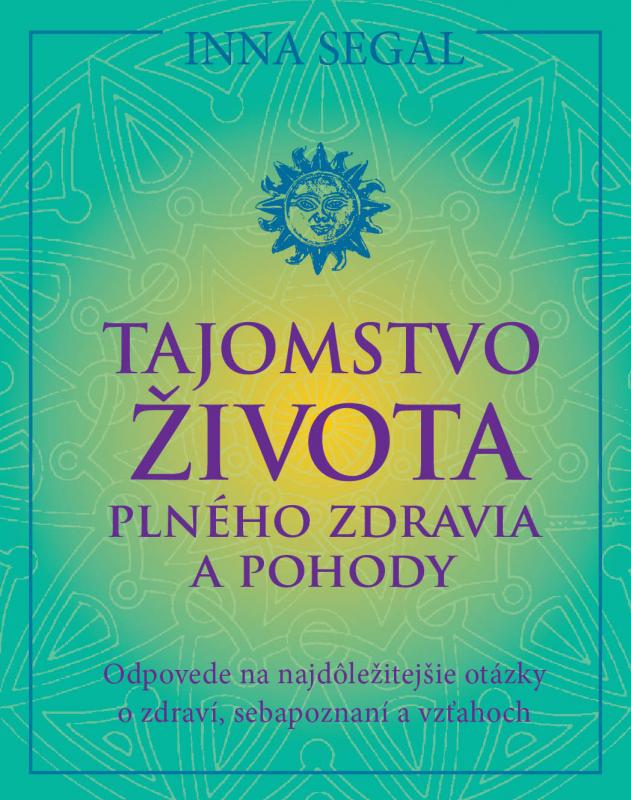 Kniha: Tajomstvo života plného zdravia a pohody - Inna Segal