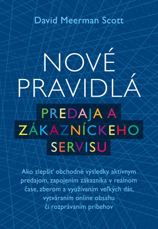 Kniha: Nové pravidlá predaja a zákazníckeho servisu - David Meerman Scott