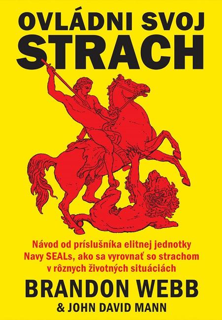 Kniha: Ovládni svoj strach - Brandon Webb