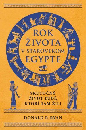 Kniha: Rok života v starovekom Egypte - Donald P. Ryan