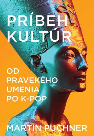 Kniha: Príbeh kultúr - Martin Puchner