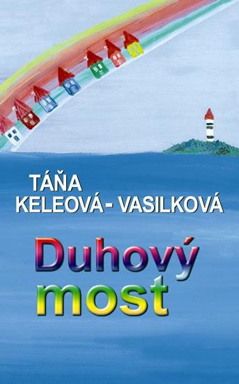 Kniha: Duhový most - Keleová-Vasilková Táňa