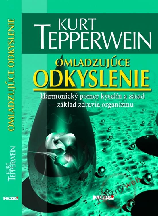 Kniha: Omladzujúce odkyslenie - 2. vydanie - Tepperwein Kurt
