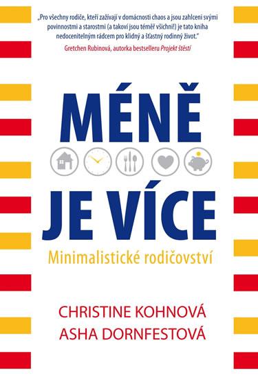 Kniha: Méně je více - Minimalistické rodičovství - Kohová, Asha Dornfestová Christine