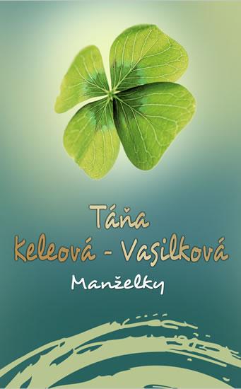 Kniha: Manželky - Keleová-Vasilková Táňa