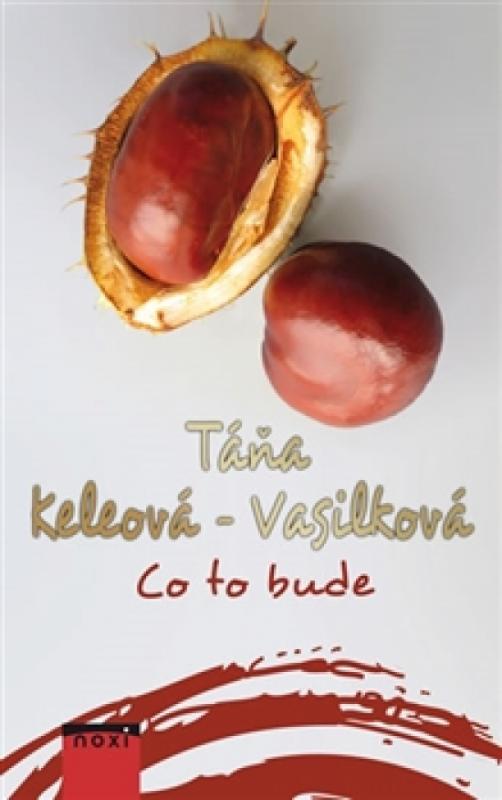 Kniha: Co to bude? CZ - Keleová-Vasilková Táňa