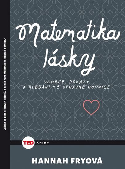 Kniha: TED Matematiky lásky - Fry Hannah