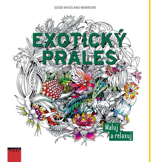 Kniha: Exotický prales - Maluj a relaxuj - Boltonová Becky, Chappellová Louise