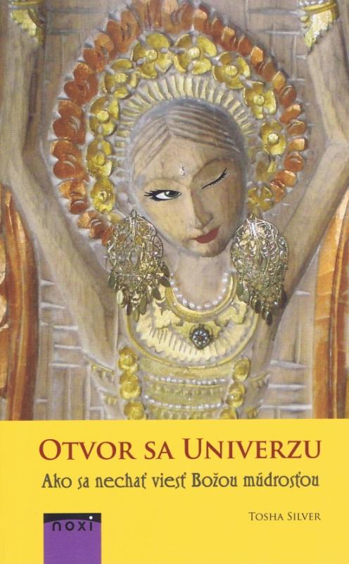 Kniha: Otvor sa univerzu - Silver Tosha