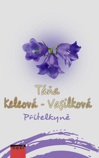 Kniha: Přítelkyně - Keleová-Vasilková Táňa