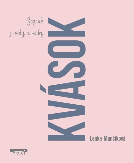 Kniha: Kvások - Mančíková Lenka