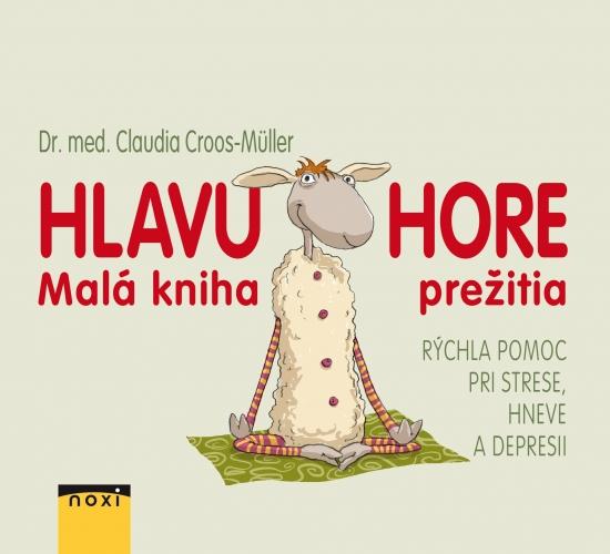 Kniha: Hlavu hore – malá kniha prežitia - Croos–Müller Claudia