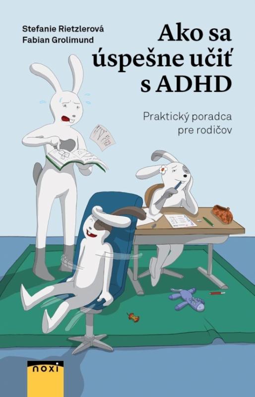 Kniha: Ako sa úspešne učiť s ADHD - Rietzlerová, Fabian Grolimund Stefanie