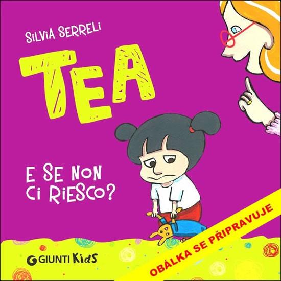 Kniha: TEA - A co když to nedokážu? CZ - Serreli Silvia
