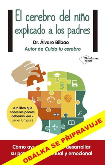 Kniha: Dětský mozek vysvětlený rodičům - Bilbao Álvaro