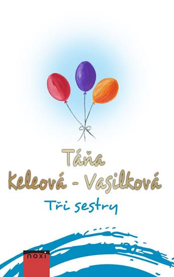 Kniha: Tři sestry - Keleová-Vasilková Táňa