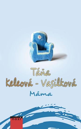 Kniha: Máma - Keleová-Vasilková Táňa