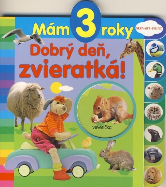 Kniha: Mám 3 roky - Dobrý deň, zvieratká!autor neuvedený